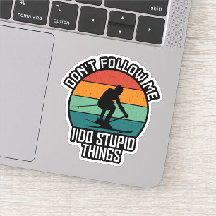 Pegatina No me sigas hago cosas estúpidas para los amantes 