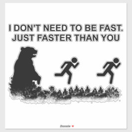 Pegatina No necesito ser rápido (Grizzly)