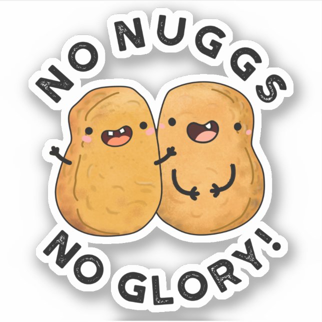 Pegatina No Nuggs No Glory Funny Nuggets Pun (Anverso)