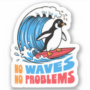 Pegatina No olas No problemas Pingüino divertido surfeando 