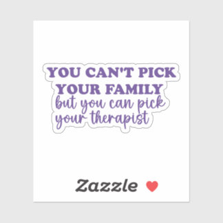 Pegatina No puedes elegir a tu familia, puedes escoger tera