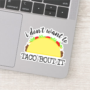 Pegatina No quiero taco "Es gracioso"