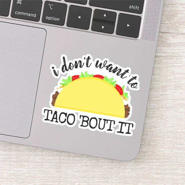 Pegatina No quiero taco "Es gracioso" (Detalle)