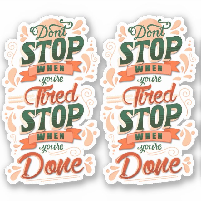 Pegatina No se detenga cuando esté cansado, cuando termine (Anverso)
