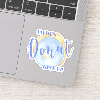 No se rindan - Vinilo personalizado de donut azule