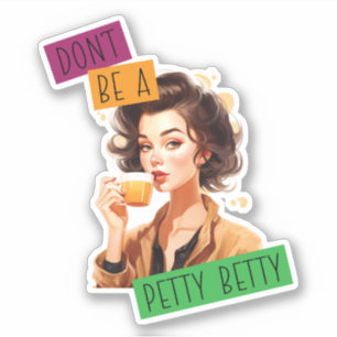 Pegatina No seas una Betty