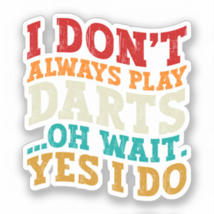 Pegatina No siempre hago Darts Sports Lover Humor Cita