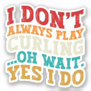 Pegatina No Siempre Reto Curling Oh Espera Sí Es Gracioso