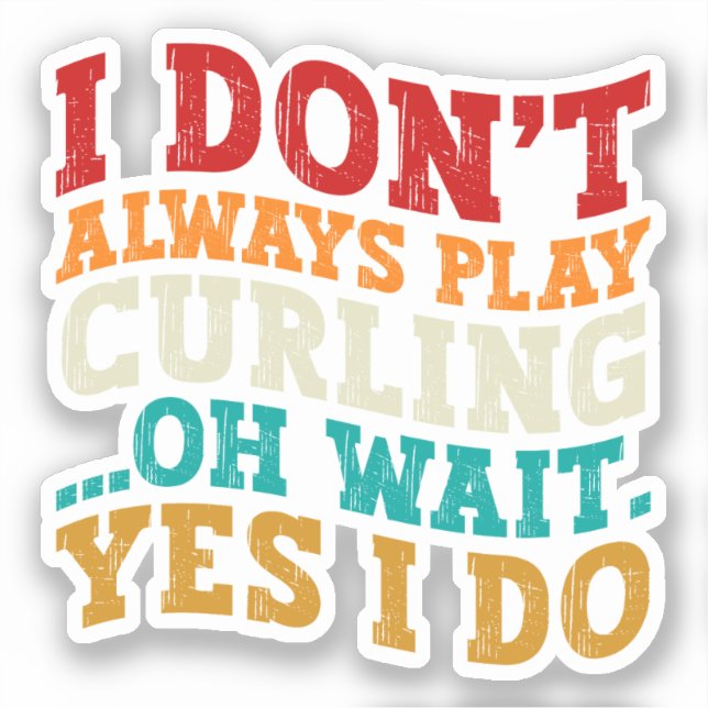 Pegatina No Siempre Reto Curling Oh Espera Sí Es Gracioso (Anverso)