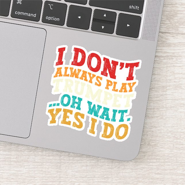 Pegatina No Siempre Reto Trumpet Oh Espera Sí Lo Hago Graci (Detalle)