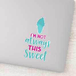 Pegatina No siempre soy tan dulce, helado
