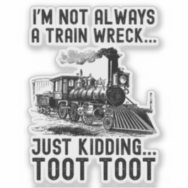 Pegatina No Siempre Soy Un Desastre De Tren Es broma