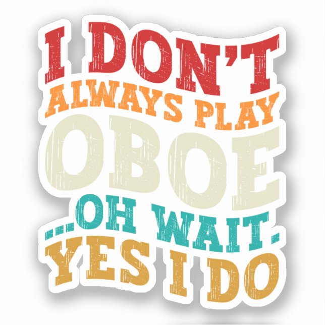 Pegatina No siempre toco a Oboe Oh Espera Sí Lo hago a un m (Anverso)