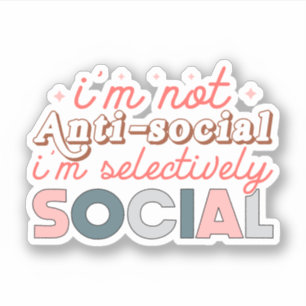 Pegatina No soy antisocial, soy selectivamente social