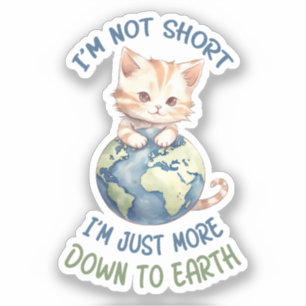 Pegatina No soy corta, solo baja a la Tierra - Gato lindo