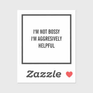 Pegatina No soy jefe, estoy agresivamente útil