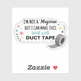 Pegatina No soy mago, pero puedo hacer este trabajo