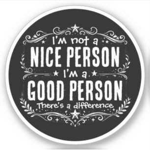 Pegatina No soy una persona agradable, soy una buena person