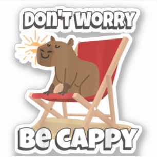 Pegatina No te preocupes, sé Cappy, regalo de capibara lind