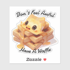 Pegatina No te sientas triste, ten un gofre