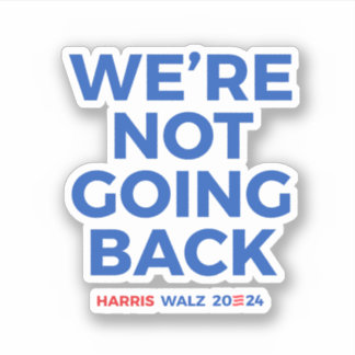 Pegatina No vamos a volver - Harris Walz 2024