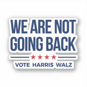 Pegatina NO VAMOS A VOLVER- Vota Harris Walz