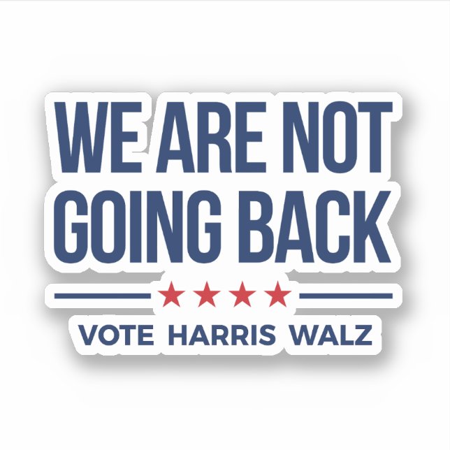Pegatina NO VAMOS A VOLVER- Vota Harris Walz (Anverso)