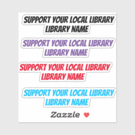 Pegatina (Nombre de la Biblioteca) Apoye a su Biblioteca Lo