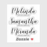 Pegatina Nombre de la dama de honor personalizada de escrit<br><div class="desc">Moderna Pegatina de corte Personalizado personalizada de Bridesmaids con el nombre personalizado de la dama de honor en estilo de escritura moderno con el título en estilo de letra sans serif moderno. También perfecto para la empleada de honor,  la niña flor,  la madre de la novia y más.</div>