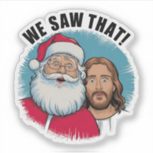 ¡NOSOTROS LO VIMOS! Santa y Jesús Siempre Están Vi