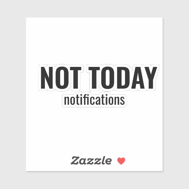 Pegatina NOT TODAY - Notifications Funny Typography (Hoja)