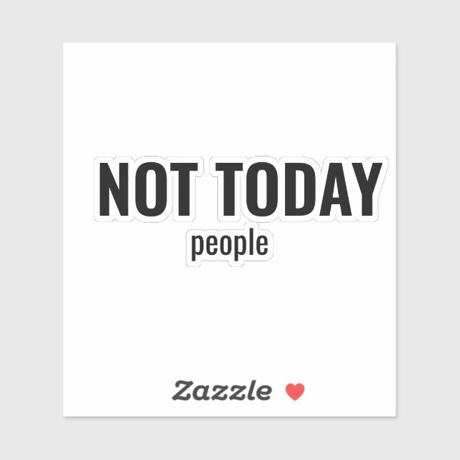 Pegatina NOT TODAY - People Funny Typography (Hoja)
