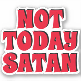 Pegatina Not Today Satan | Black and Red Contour