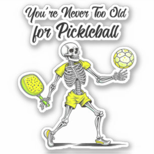 Pegatina Nunca eres demasiado viejo para Pickleball
