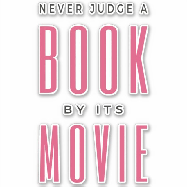 Pegatina Nunca juzgues un libro por su película (Anverso)