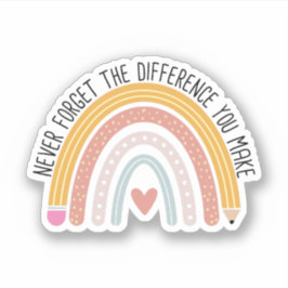 Pegatina Nunca olvides la diferencia que haces, regalo de p
