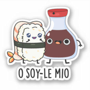Pegatina O soy-le-mio Funny cantando salsa de soja