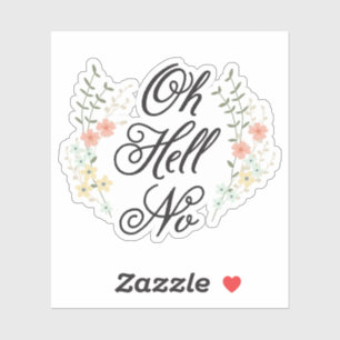 Pegatina Oh Hell No