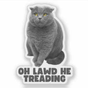 Pegatina Oh Lawd He Tread