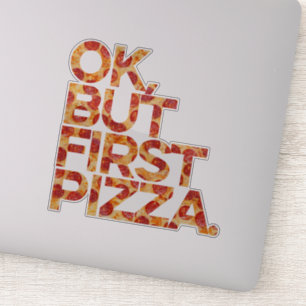 Pegatina Ok Pero Primero Pizza