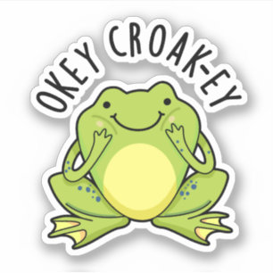 Pegatina Okey Croak-ey Funny Frog Pun