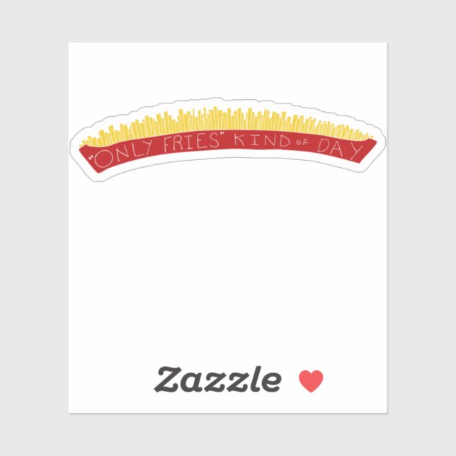 Pegatina Only Fries Kind of Day 🍟 (Hoja)