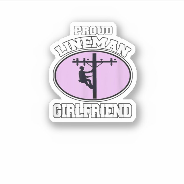Pegatina Orgullosa Lineman Girlfriend Lineman Workers Girlf (Anverso)