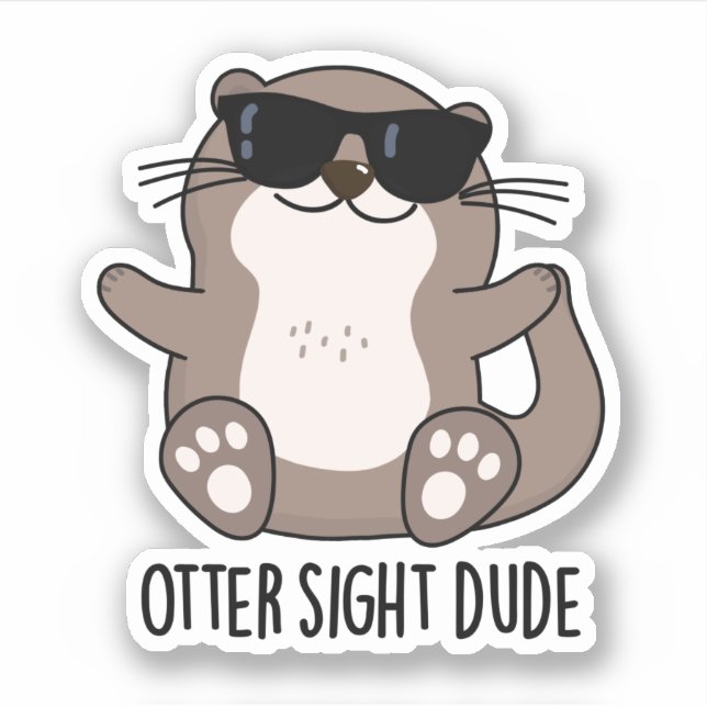 Pegatina Otter Sight Dude Gracioso Animal Pun (Anverso)
