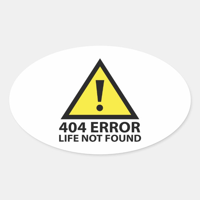 Pegatina Ovalada 404 Error: Vida no encontrada (Anverso)