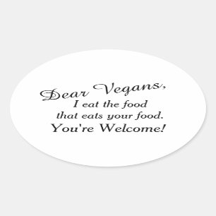 Pegatina Ovalada Adviertan los estimados veganos