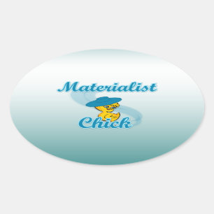 Pegatina Ovalada Chick materialista #3