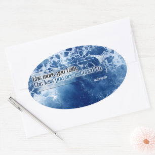 Pegatina Ovalada Cita Inspiradora "Cuanto más hablas"