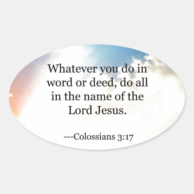 Pegatina Ovalada Colossian 3:17, Escritura Bíblica Cristiana (Anverso)