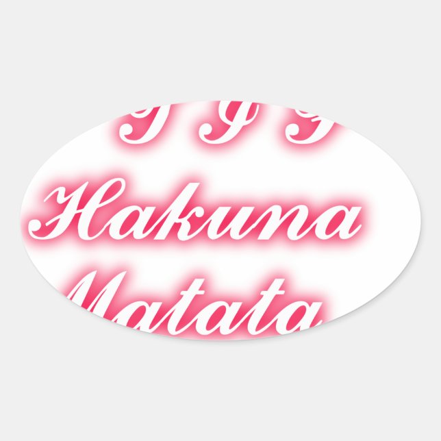 Pegatina Ovalada Consejo de San Valentín: Hakuna Matata Gracioso Ar (Anverso)